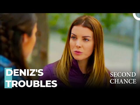 Deniz Goes To Work - Second Chance