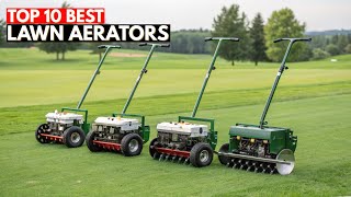 Top 10 Best Lawn Aerators You Must Have in 2026 | Manual & Electric Reviews