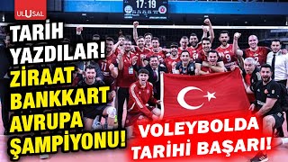 Voleybolda tarihi başarı! Ziraat Bankkart Avrupa şampiyonu oldu!
