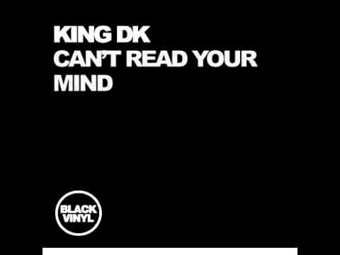 King DK - Can't Read Your Mind