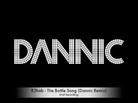 R3hab - The Bottle Song (Dannic Remix) [PREVIEW]