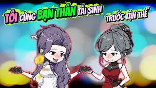 Tôi Cùng Bạn Thân Tái Sinh Trước Tận Thế  | ChipChip Review