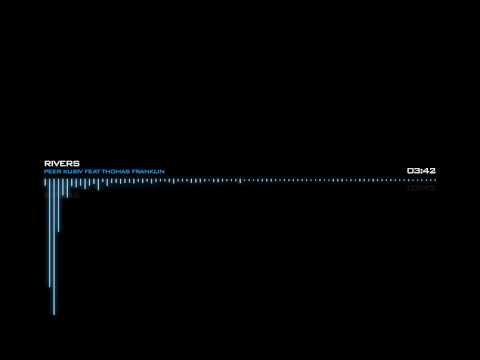 Peer Kusiv feat Thomas Franklin - Rivers