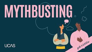 The UCAS International Podcast for parents: Mythbusting