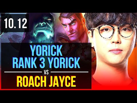 YORICK vs Roach JAYCE (TOP) | Rank 3 Yorick, KDA 10/1/3, Dominating | KR Grandmaster | v10.12