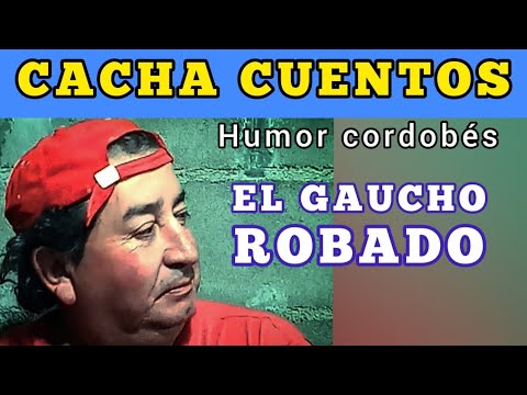 La rastra del gaucho. Humor de CACHA CUENTOS.