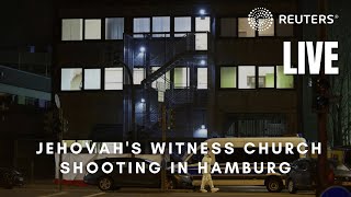 LIVE: Scene of shooting at Jehovah's Witness church in Hamburg