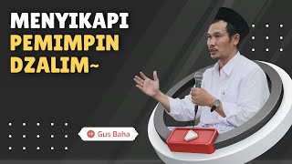 Download lagu Gus Baha: Menyikapi Pemimpin Dzalim! mp3