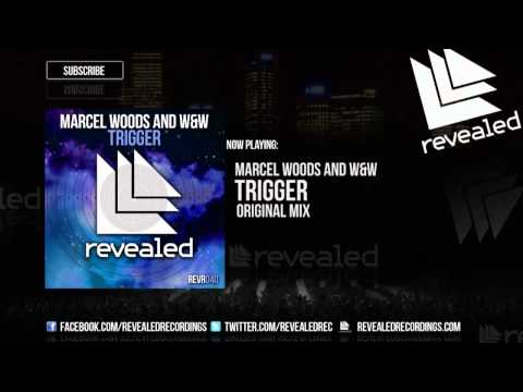 Marcel Woods and W&W - Trigger [OUT NOW]