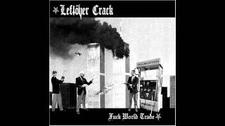 Leftover Crack - Soon We&#39;ll Be Dead