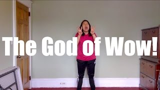 The God of Wow! (Motions for Kids)