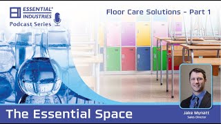 EI Podcast 6 - Floor Care Solutions Part 1