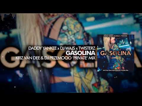 Daddy Yankee x DJ WAJS x TWISTERZ - Gasolina (KriZ Van Dee & Dj Przemooo 'Private' Mix)
