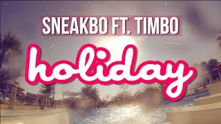 Sneakbo - Holiday ft Timbo [@Sneakbo @TimboSTP #STP] | Link Up TV