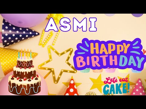 Happy Birthday Asmi, Birthday of Asmi, Best Birthday Wishes, hbd