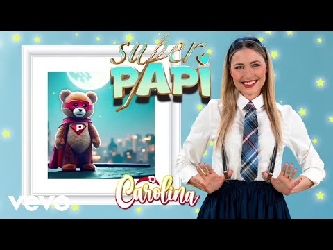 Superpapi - Carolina Benvenga - Canzoni bambini e baby dance