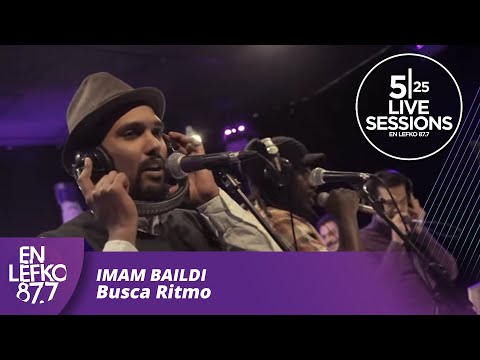 525 Live Sessions : Imam Baildi - Busca Ritmo | En Lefko87.7