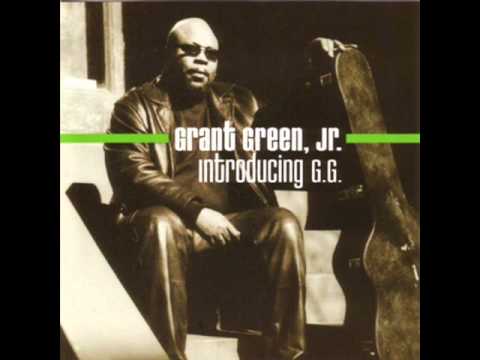Can You Feel It - Grant Green, Jr.