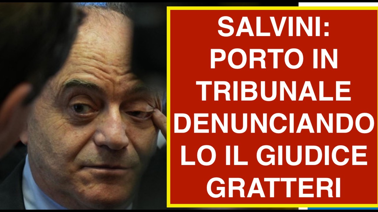 SALVINI: PORTO IN TRIBUNALE DENUNCIANDOLO IL GIUDICE GRATTERI