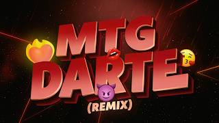 MTG DARTE REMIX ❤️🔥❤️🔥 (FUNK BH) - DJ SANDRO GB