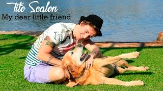 Tito Scalon - My Dear Little Friend (Lyric Video)