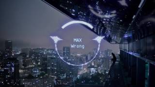 Max - Wrong (no rap)