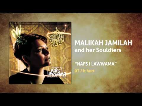 07 It hurt - Malikah Jamilah & Souldiers