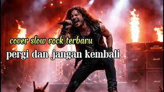 Download lagu Lagu cover slow rock terbaru 2026/pergi dan jangan kembali/viral#lagucover #lagucoverterbaru2026 mp3 Download lagu Lagu cover slow rock terbaru 2026/pergi dan jangan kembali/viral#lagucover #lagucoverterbaru2026 mp3