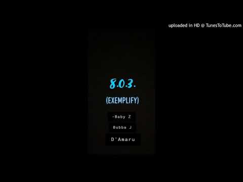 Exemplify (feat.Baby z, Bubba J)