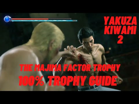 The Majima Factor Trophy - Yakuza Kiwami 2 100% Trophy Guide