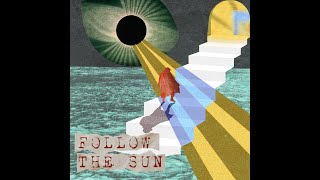 Follow The Sun Music Video