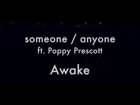 Someone Anyone ft. Poppy Prescott - Awake