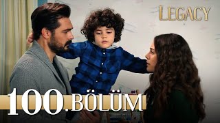 Emanet 100 Bölüm  Legacy Episode 100