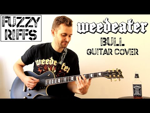 Weedeater 🦬 Bull [Guitar Cover]