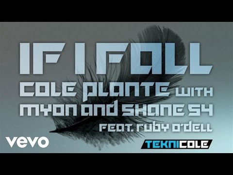 Cole Plante - If I Fall (Lyric Video) ft. Myon & Shane 54, Ruby O'Dell