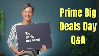 Amazon Prime Big Deal Days Q&A