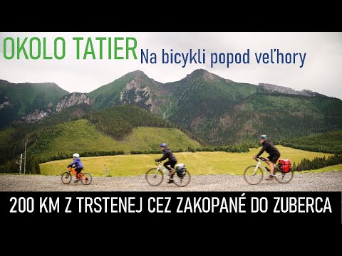 OKOLO TATIER, CYKLOTRASY SLOVENSKO, BIKEPACKING SLOVENSKO