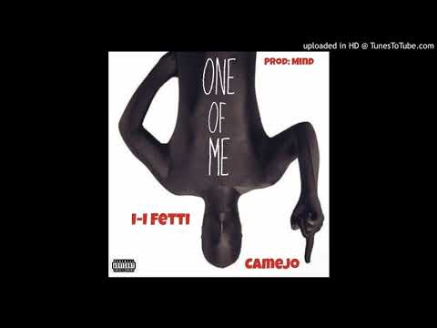ii Fetti ft. Camejo - One Of Me