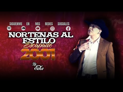 Nortenas Mix Al Ritmo Escapade 2001 (Mix 2023) 4,000 Subscriber Special - Dj Echo