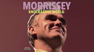 Morrissey - Knockabout World (Official Audio)