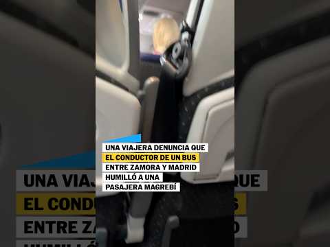 Un conductor humilla a una pasajera magrebí en un autobús #shorts