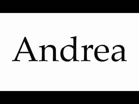 How to Pronounce Andrea