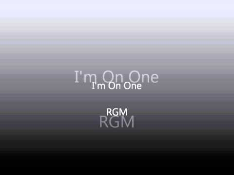 RGM(Dreez & JC) - I'm On One