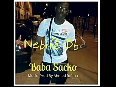 BABA SACKO - NEBIFE BB -  MUSIC PROD BY AHMED FOFANA