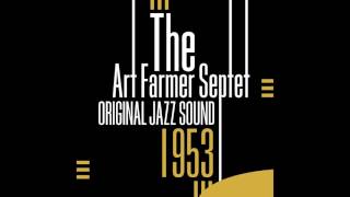 Art Farmer, Jimmy Cleveland, Charlie Rouse, Danny Bank, Horace Silver, Percy Heath, Arthur Taylor -