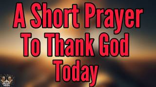 Thank You, God, for Every Miracle | A Powerful Prayer of Thanksgiving