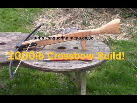 Home made 1000 lb Crossbow!