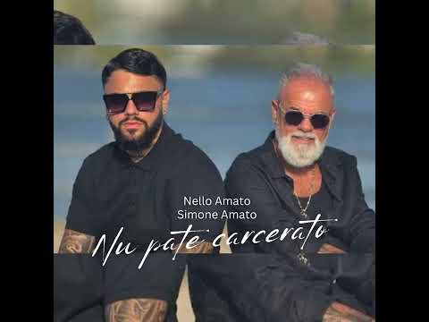 Simone Amato feat Nello Amato - Nu pate carcerato 