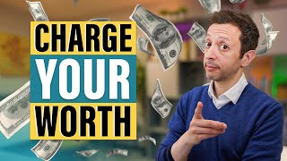 How to Put a Price on Your Value