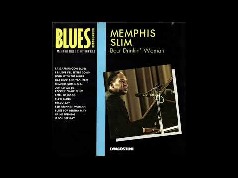 Memphis Slim Beer Drinkin' Woman (Remastered)